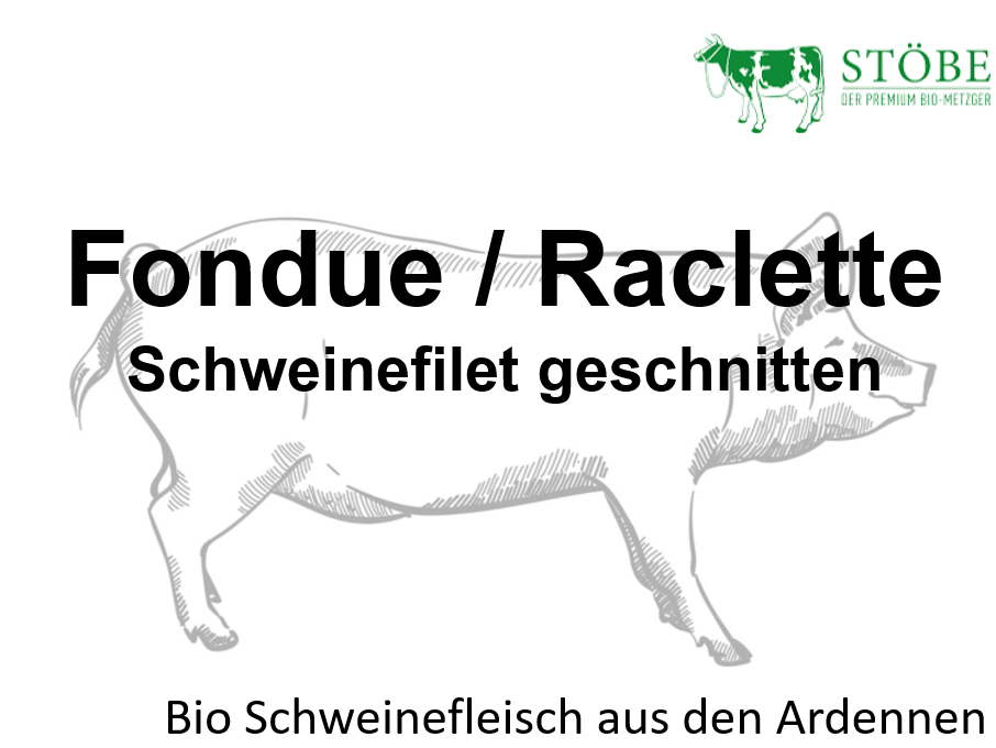Schweinefilet für Raclette / Fondue (Vorbestellung 23.12.)